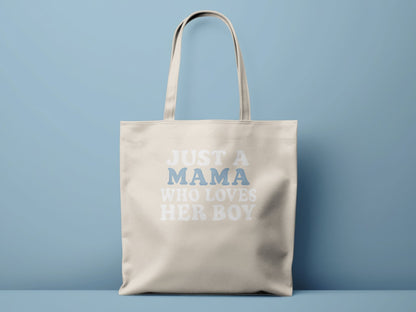 Just a Mama Who Loves Her Boy tote bag product type